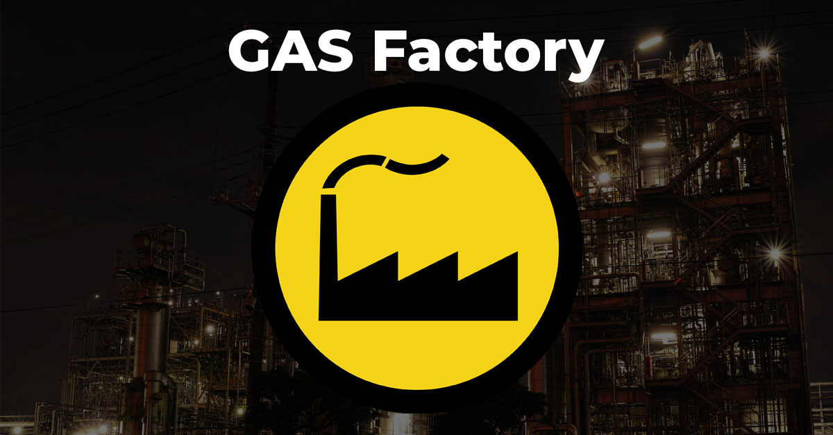 GAS FACTORY